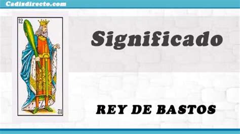 rey de bastos tarot significado amor|El Rey de Bastos [ Significado en el Tarot]